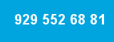 929 552 68 81